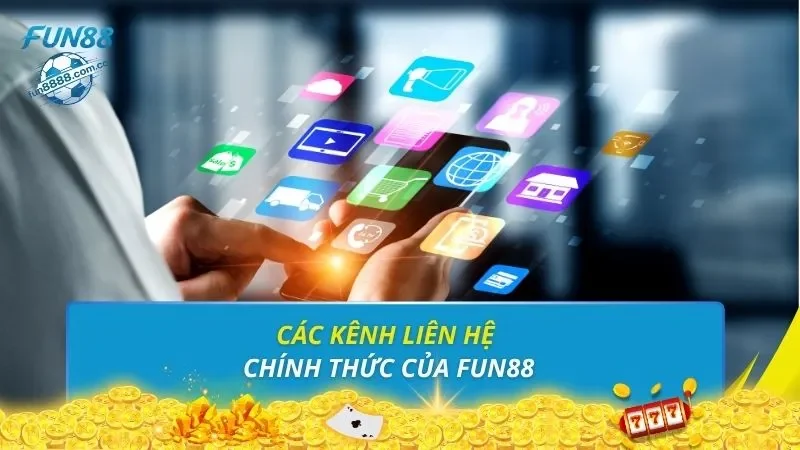 Các kênh liên hệ chính thức của FUN88