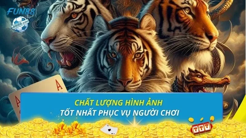 Chất lượng hình ảnh tốt nhất phục vụ người chơi