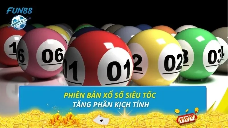 Phiên bản xổ số siêu tốc tăng phần kịch tính